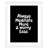 Always meditate more and worry less thumbnail