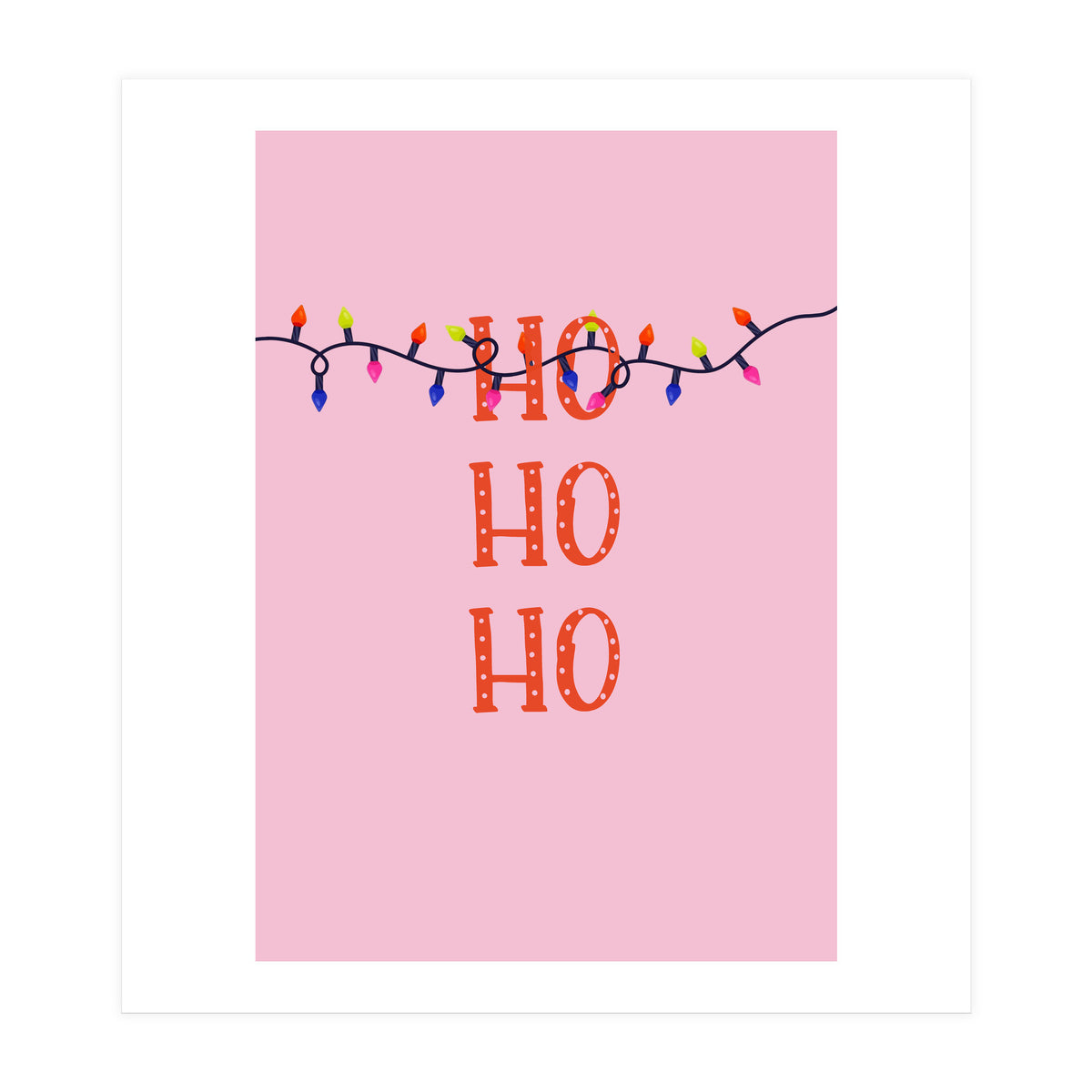 HO HO HO Christmas Lights Art, Pink Holiday Illustration, Modern Festive Quote (Print Only)