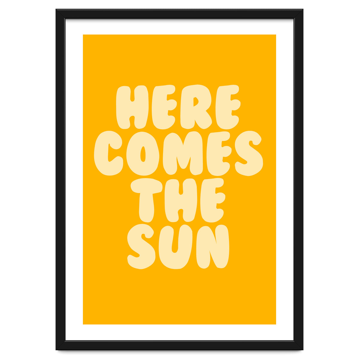 Here Comes The Sun, Positive Retro Sunshine Quote Print for Bright Happy Home Decor