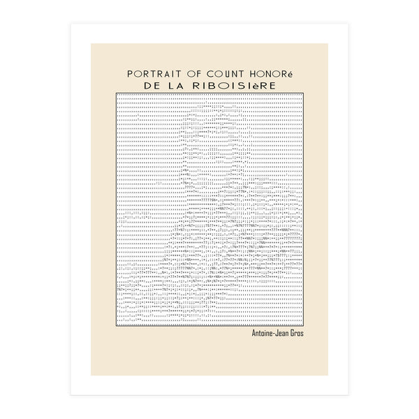 Portrait of Count Honoré de La Riboisière – Antoine-Jean Gros (ascii art)  (Print Only)