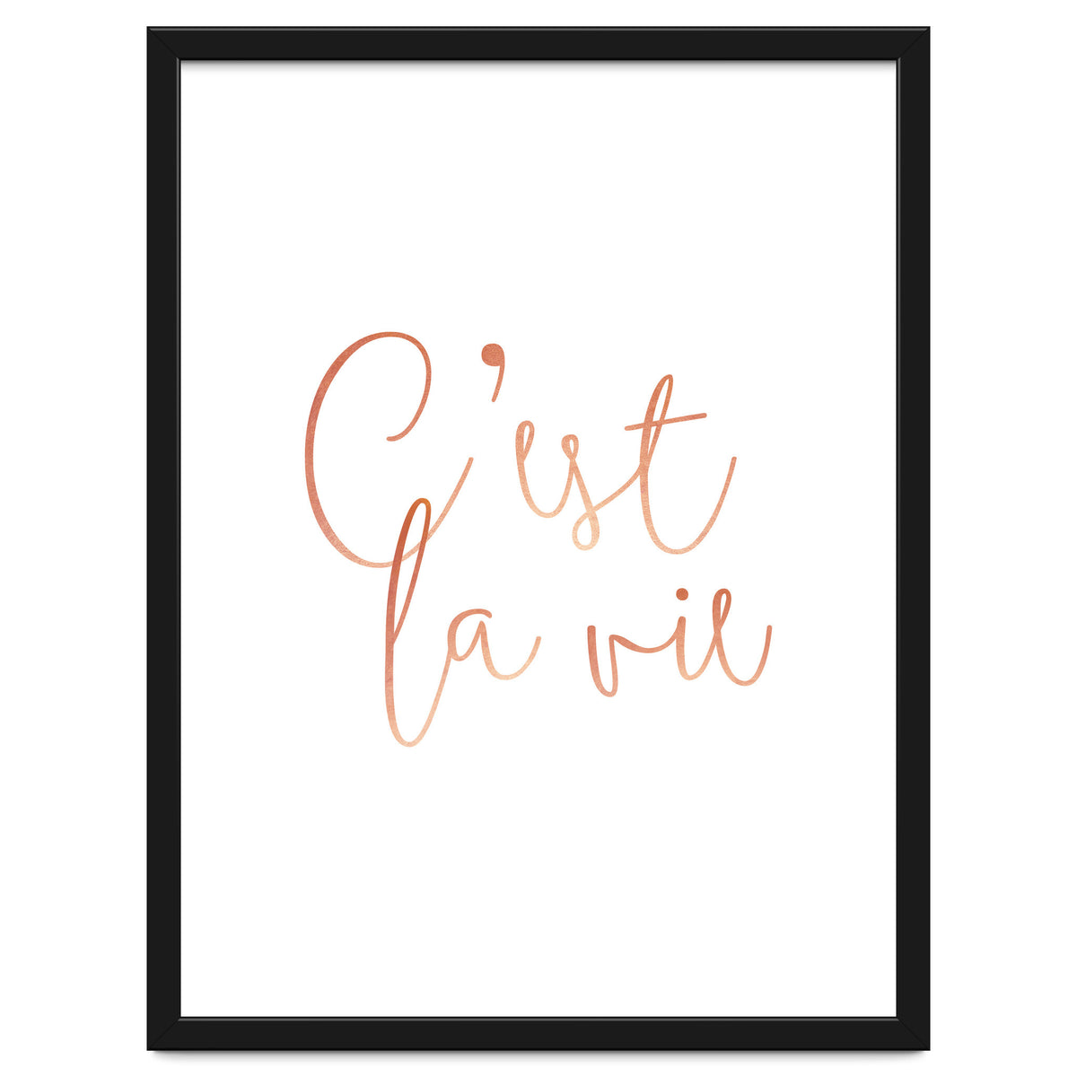 C'est la vie Rose Gold | Motivational Typography Quote Positivity | Handwritten Good Vibes Celebrate