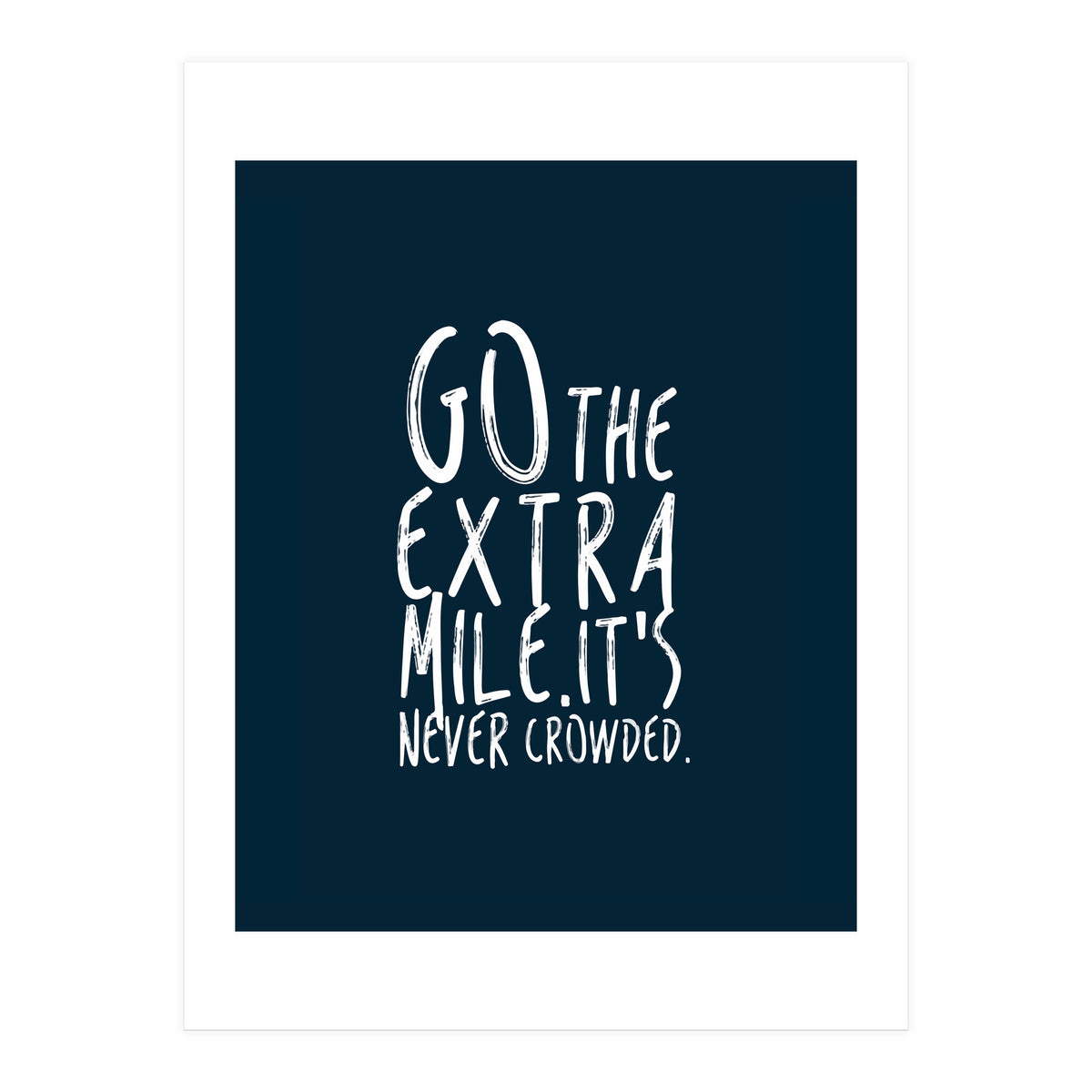 Go The Extra Mile (Print Only)