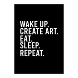 Wake Up Create Art Eat Sleep Repeat (Print Only) thumbnail