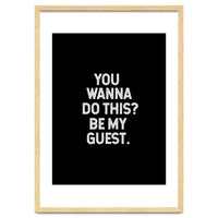 You wanna do this. be my Guest.