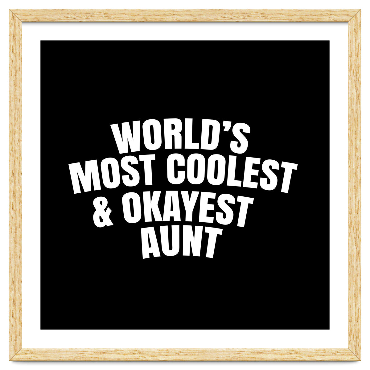 World's most coolest and okayest aunt