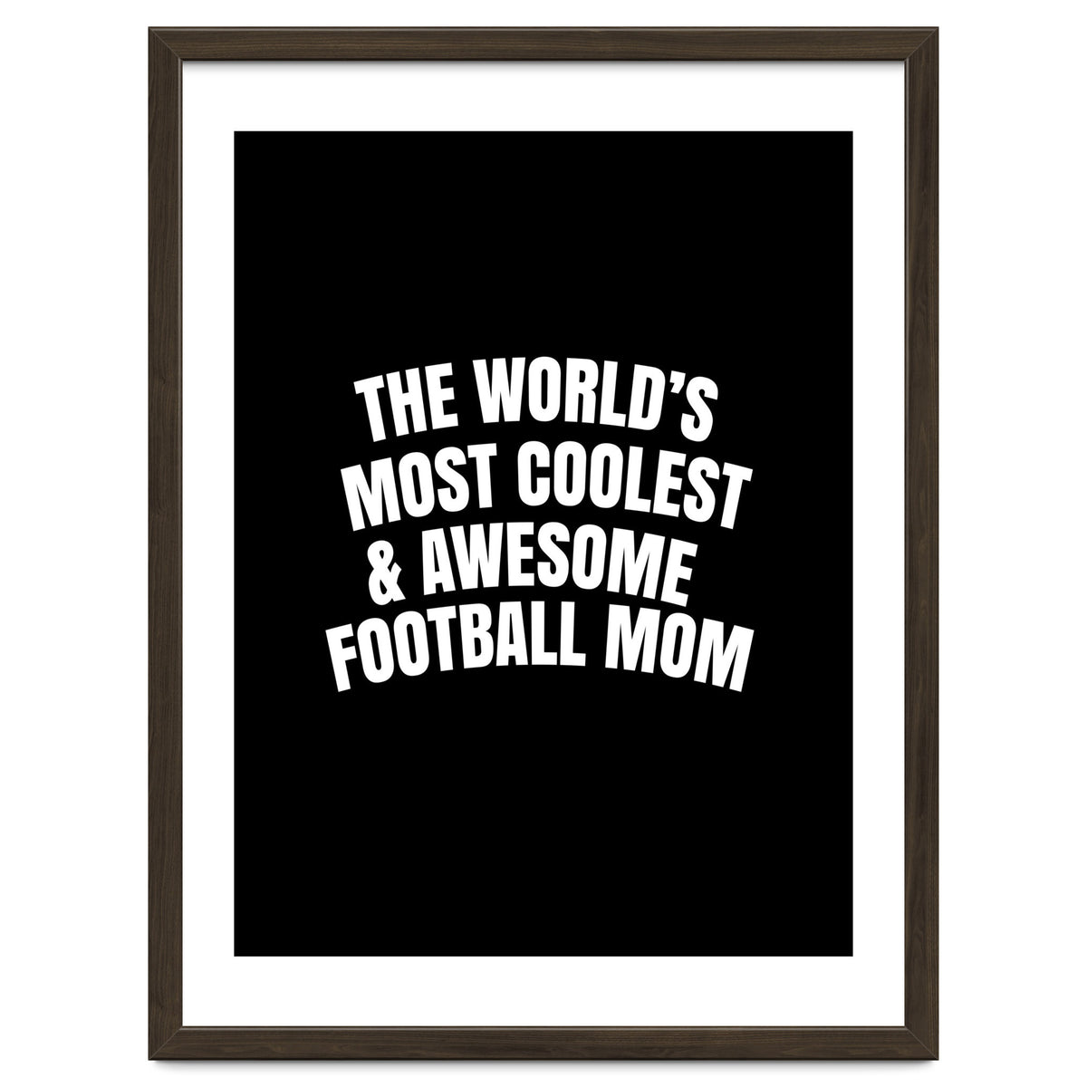 World's most coolest and awesome football Mom