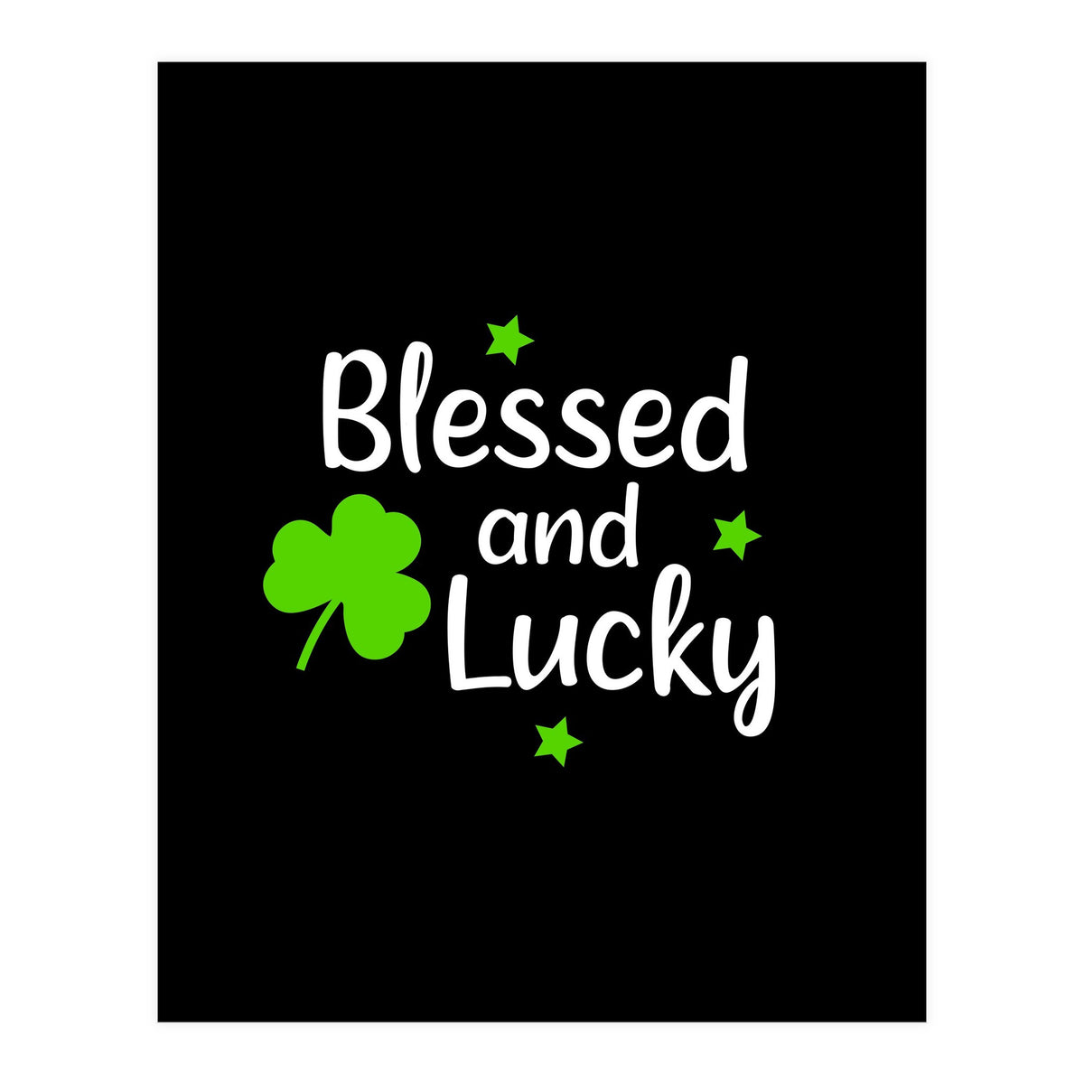 Blessed And Lucky (Print Only)