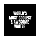 World's most coolest and awesome waiter (Print Only) thumbnail