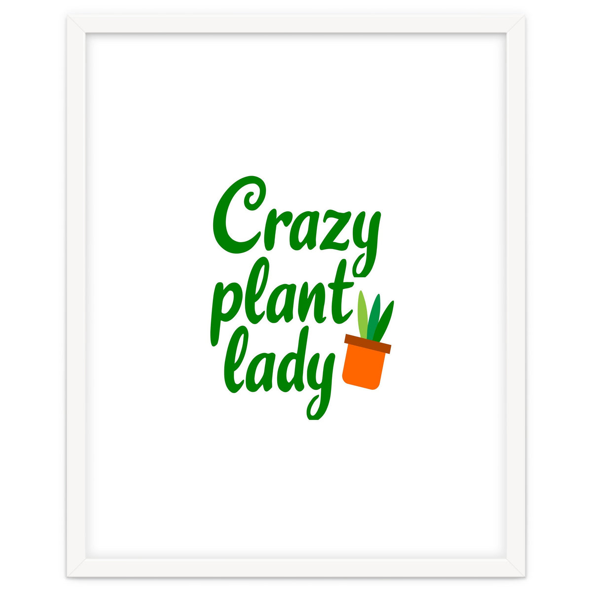Crazy Plant Lady