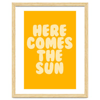 Here Comes The Sun, Positive Retro Sunshine Quote Print for Bright Happy Home Decor