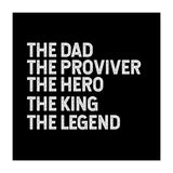 Dad Provider Hero King Legend (Print Only) thumbnail
