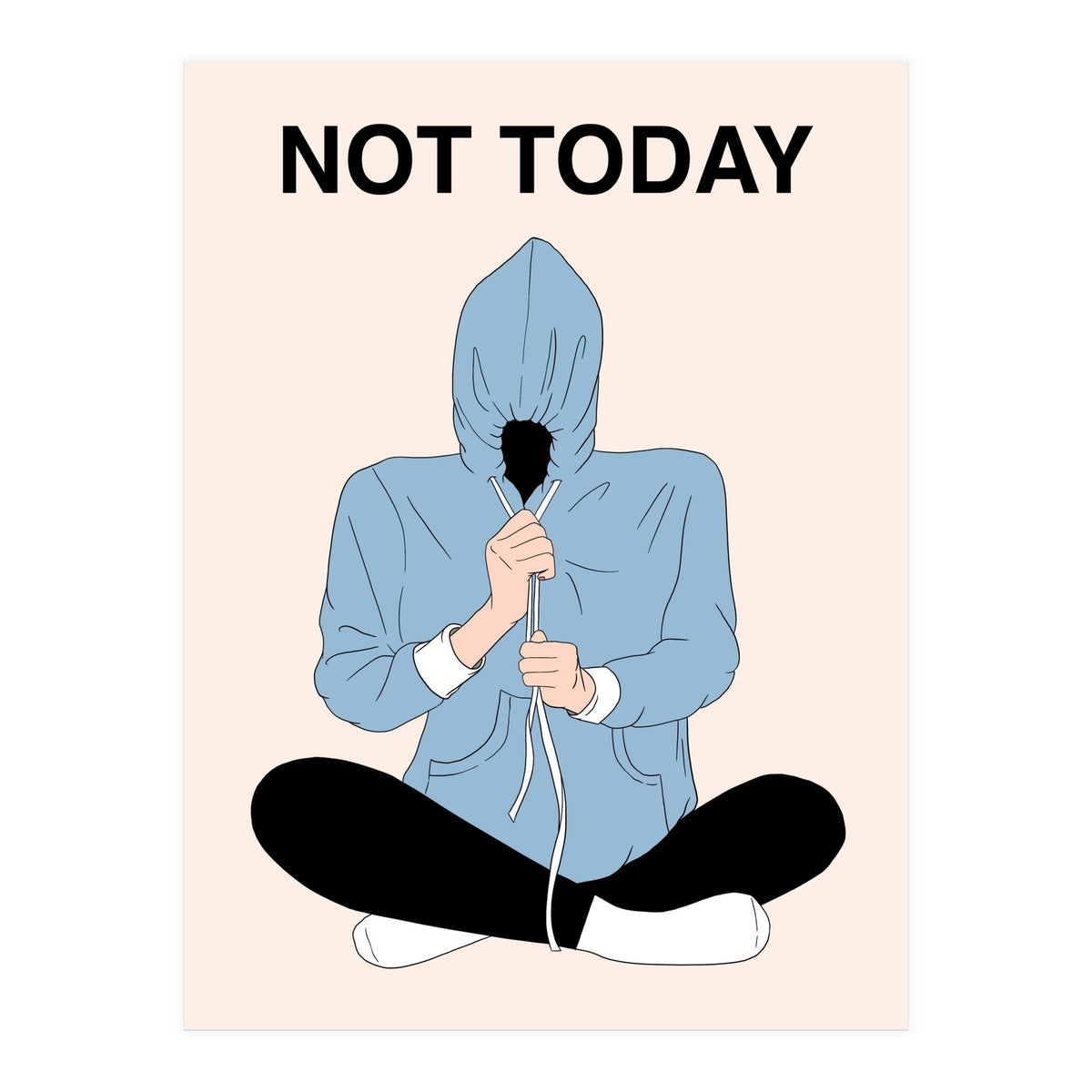 Not Today (Print Only)