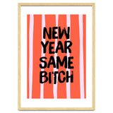 New Year Same Bitch, Funny Bold Quote Poster for Confident Girl Boss Decor thumbnail