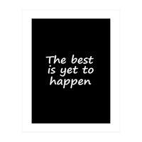 The Best Is Yet To Happen Fy (Print Only)