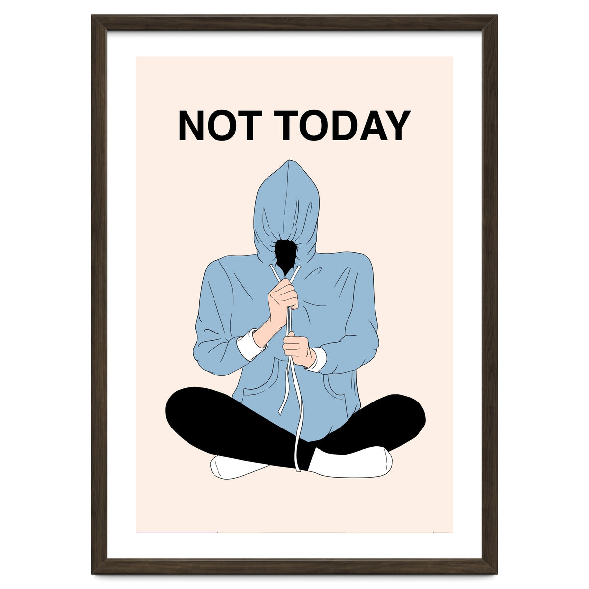 Not Today