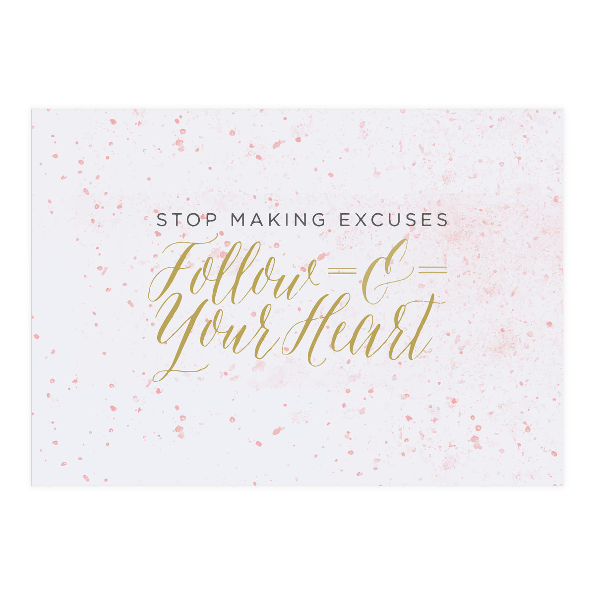 Follow Your Heart (Print Only)