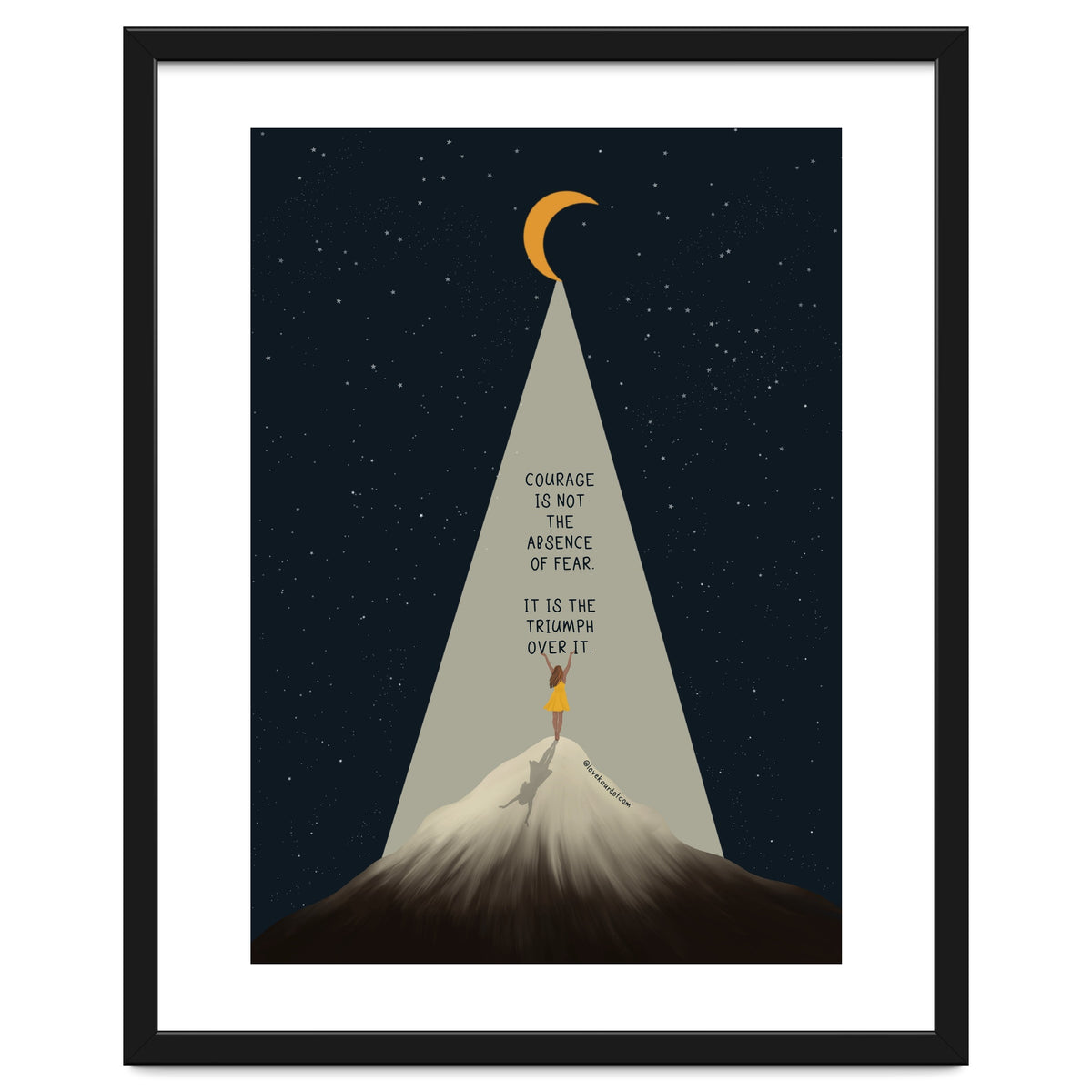 Courage Is Not The Absence Of Fear