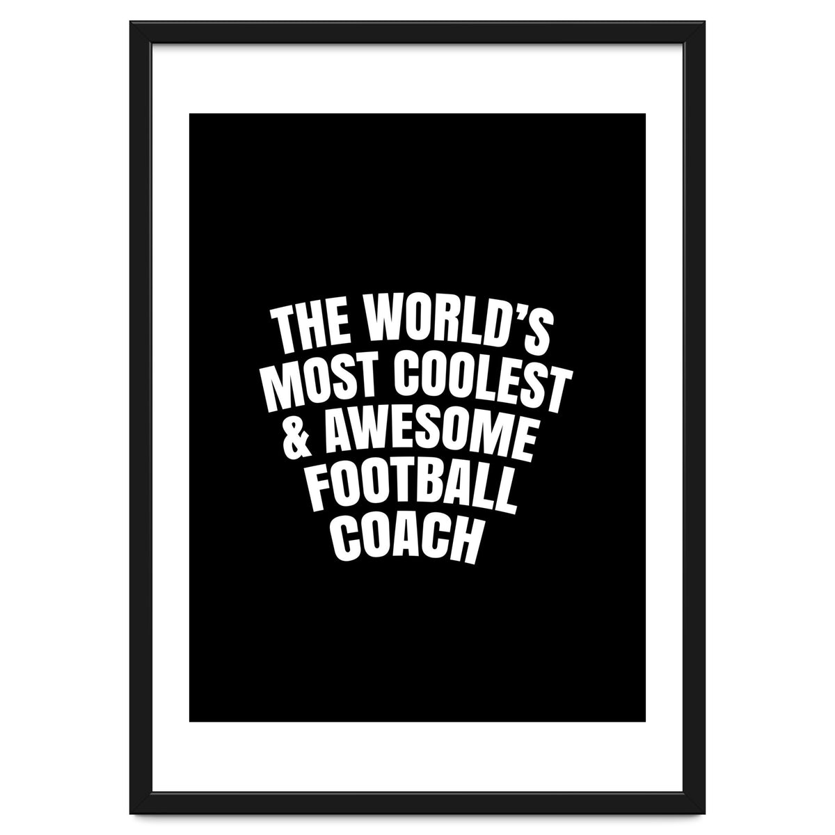 World's most coolest and awesome football Coach