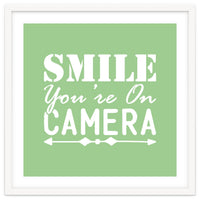 Smile You`re On Camera