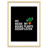 My Neighbours Gossip. My plants listen. thumbnail