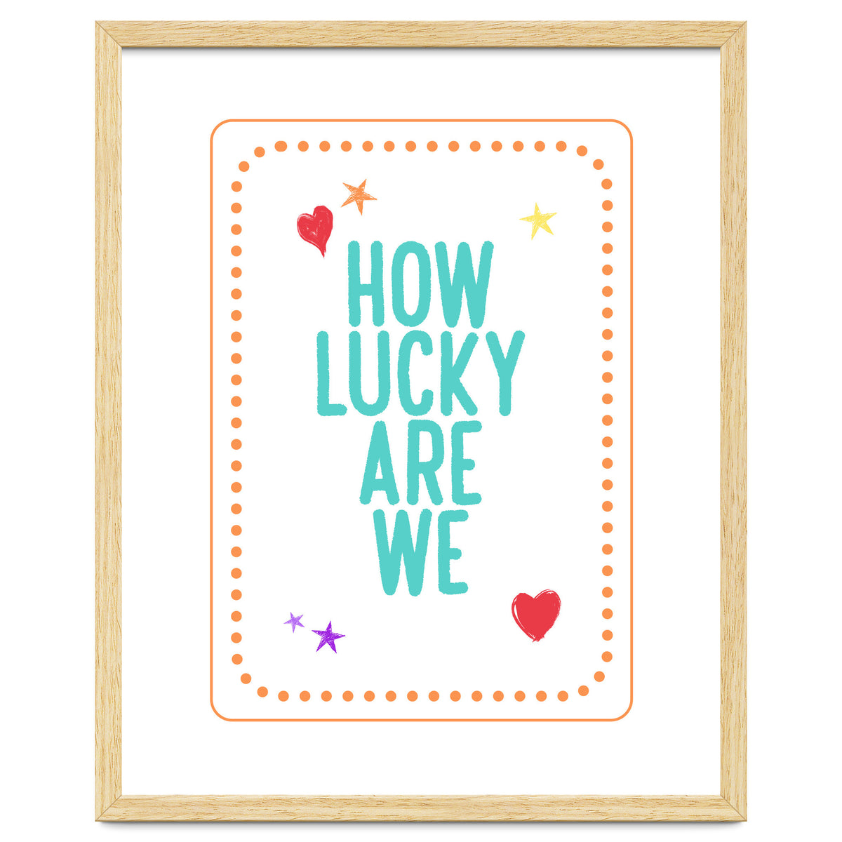 How Lucky Are We, Cute Positive Quote Print for Kids Room Decor