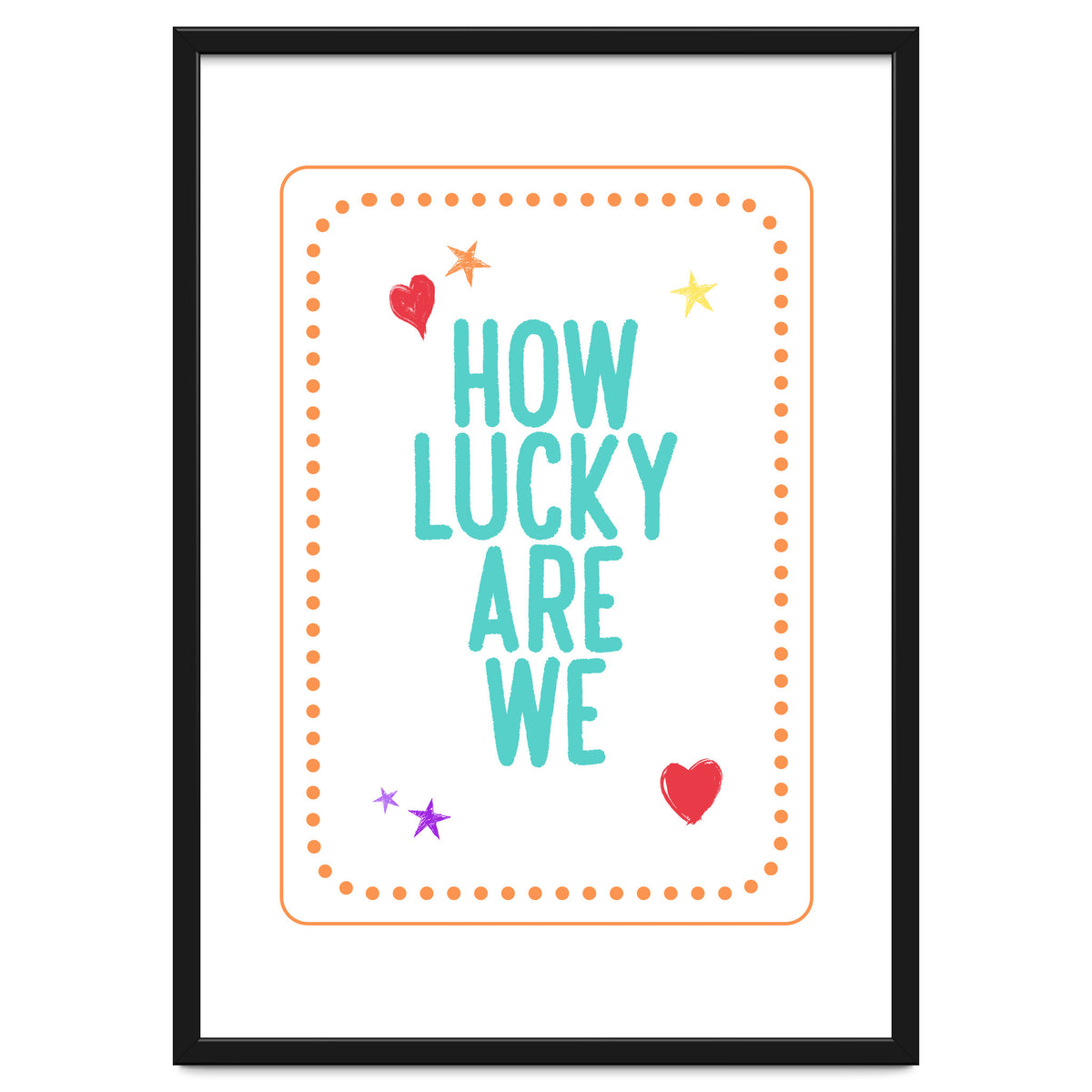 How Lucky Are We, Cute Positive Quote Print for Kids Room Decor