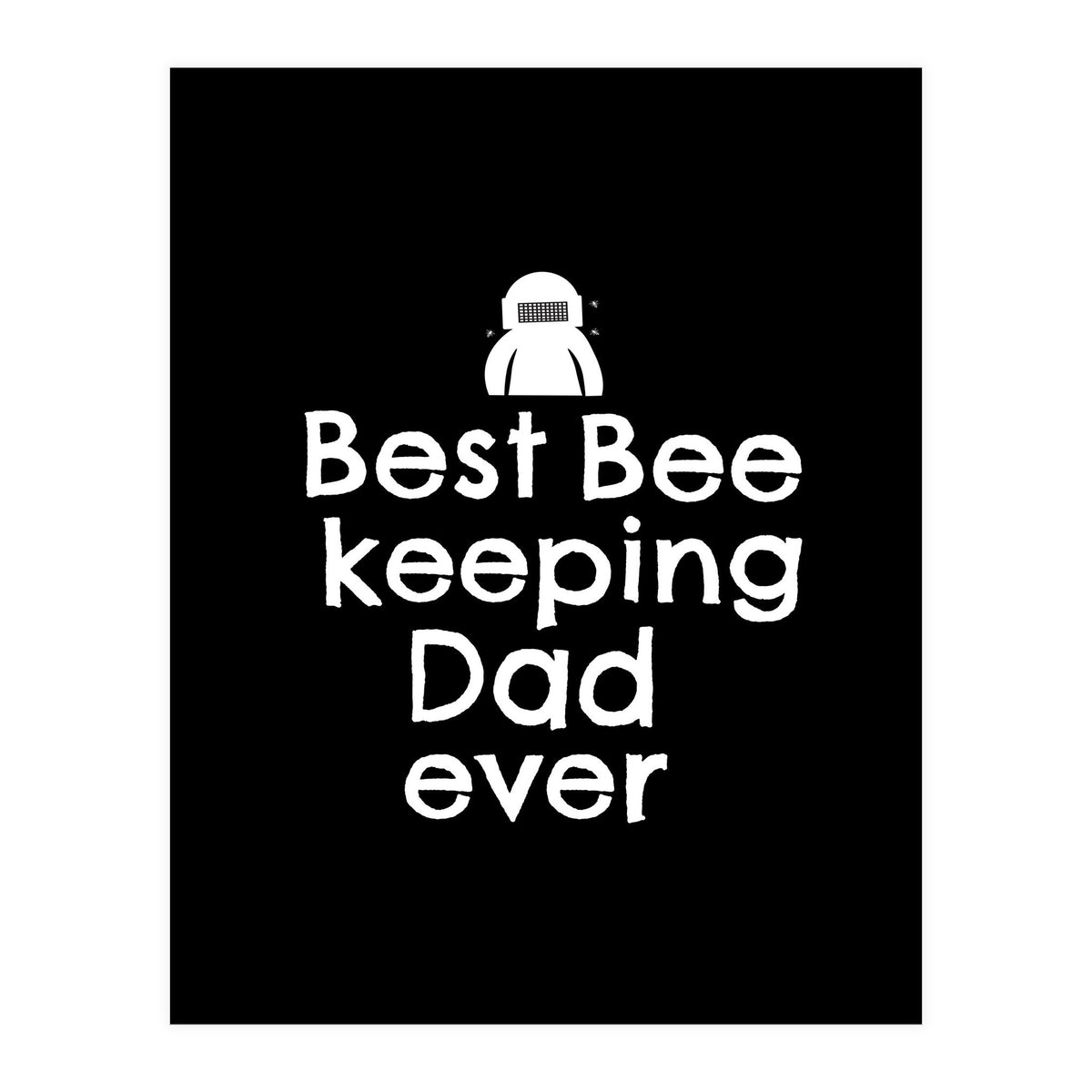 Bee Keeping Dad (Print Only)