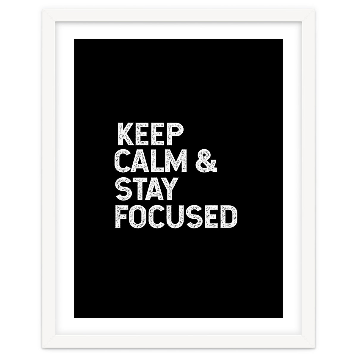 keep calm and stay focused