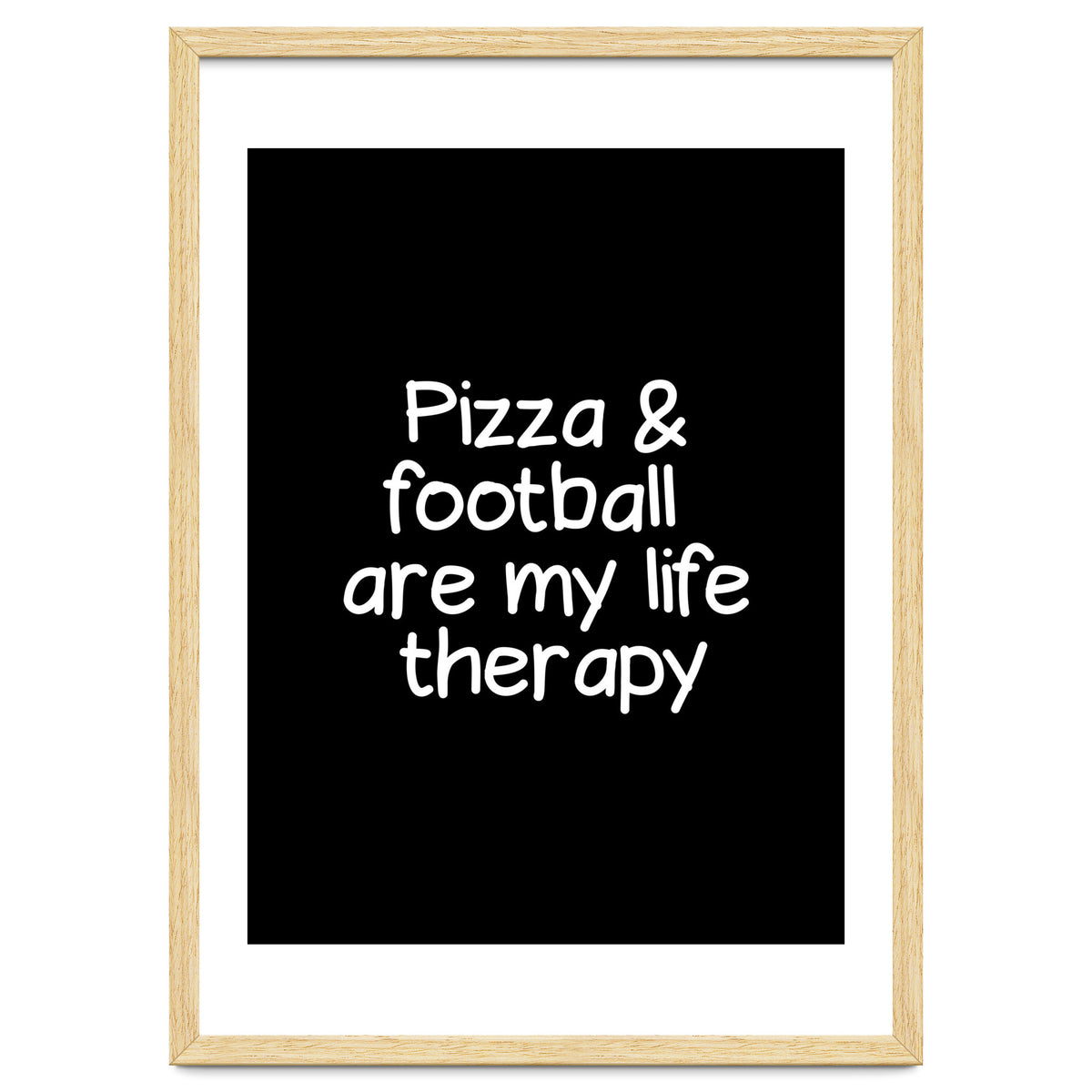 Pizza and football are my life therapy