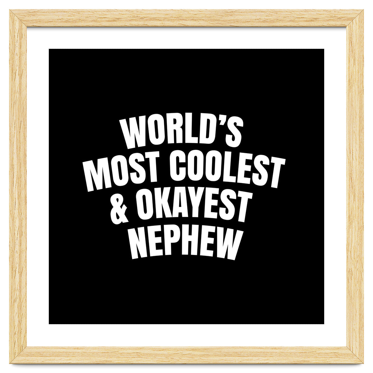 World's most coolest and okayest nephew