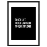 Tough Life Tough Struggle Tougher People thumbnail