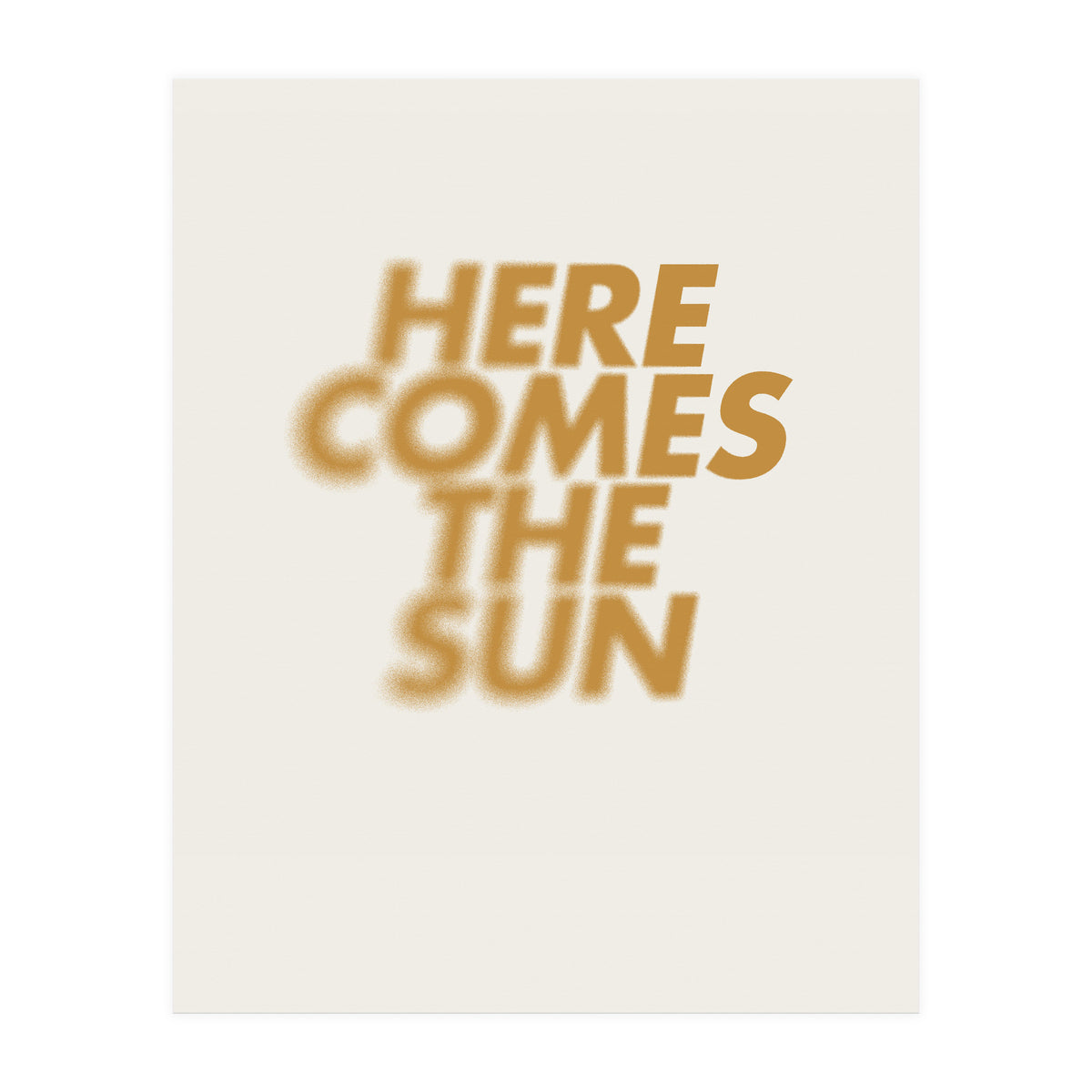 HERE COMES THE SUN (Print Only)