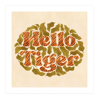 Hello Tiger (Print Only)