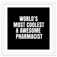 World's most coolest and awesome pharmacist