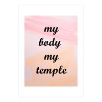 My Body My Temple (Print Only)