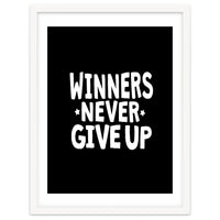 Winners Never Give Up