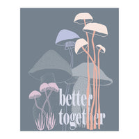 Better together (Print Only)