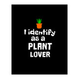 I identify as a plant lover (Print Only) thumbnail