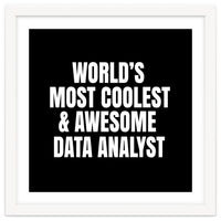 World's most coolest and awesome data Analyst