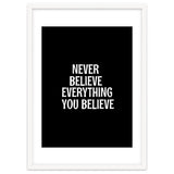 Never believe everything you believe thumbnail