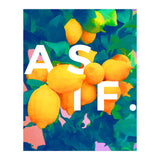 As If. | Typography Attitude Confidence Quote | Lemon Garden Botanical Vintage Quirky Lettering (Print Only) thumbnail