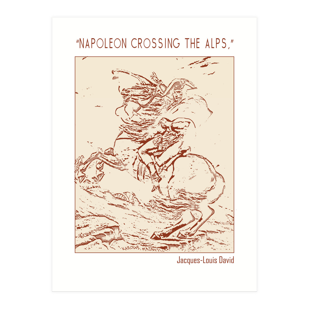 “napoleon Crossing The Alps,” – Jacques Louis David (Print Only)