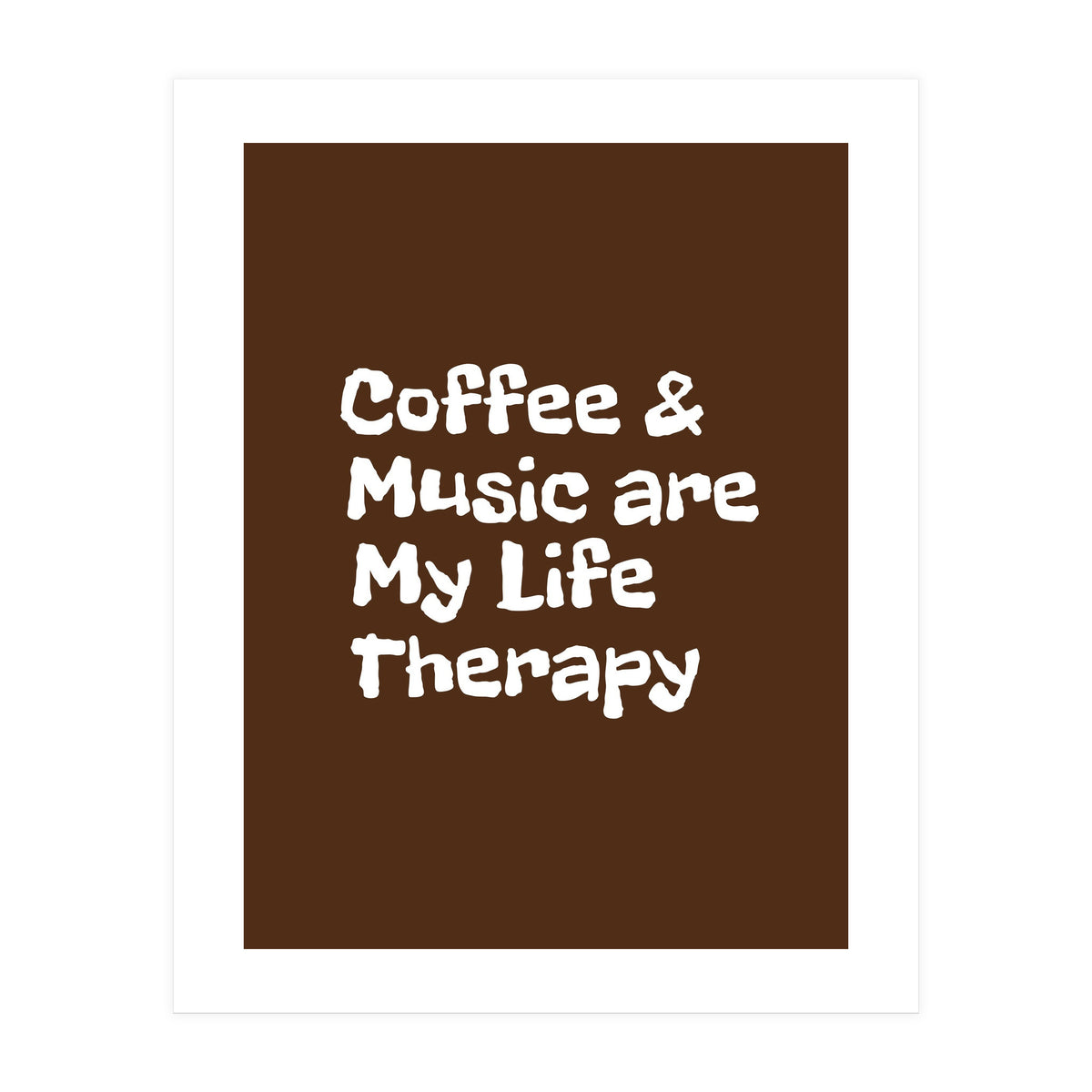 Coffee and books are my life therapy (Print Only)