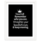 Stand tall. Remember who you are. Adjust your beautiful crown and keep moving. thumbnail