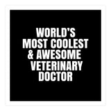 World's most coolest and awesome veterinary doctor (Print Only) thumbnail
