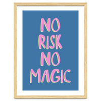 No Risk No Magic, No Risk No Story