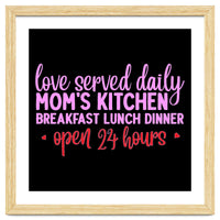 Love Served Daily Moms Kitchen Breakfast Lunch Dinner Open 24 Hours