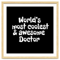 World's  most coolest and awesome doctor