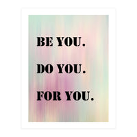 Be You Do You For You Prancheta 1 (Print Only)