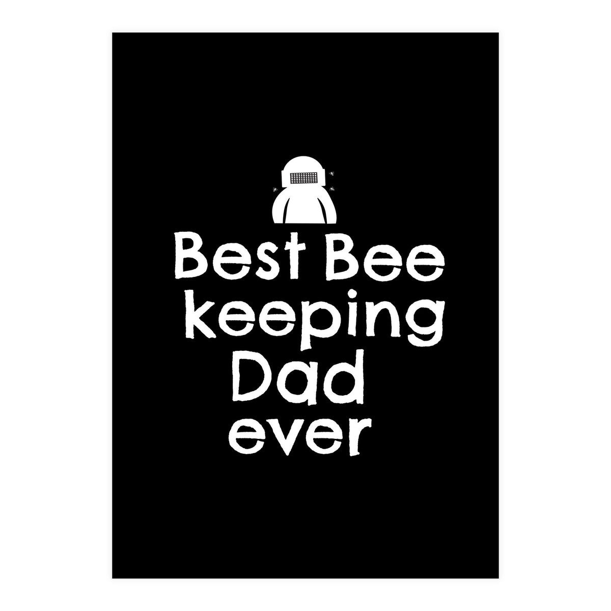 Bee Keeping Dad (Print Only)